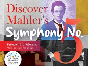 Discover Mahler's Symphony No. 5 with The South Bend Symphony On February 10  Image