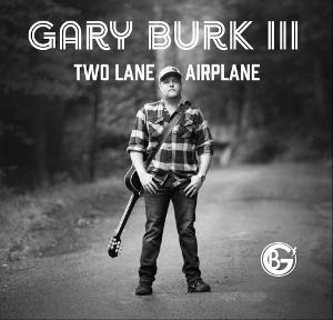 Love & Theft's Eric Gunderson Produces Gary Burk III's New Single 'Two Lane Airplane' Out Friday  Image