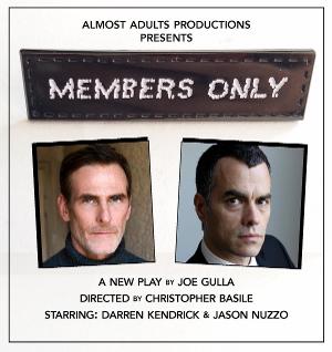Almost Adults Productions Presents Joe Gulla's MEMBERS ONLY Image