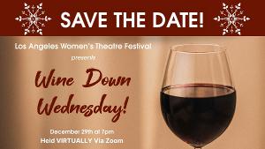 Los Angeles Womens Theatre Festival to Present WINE DOWN WEDNESDAY 