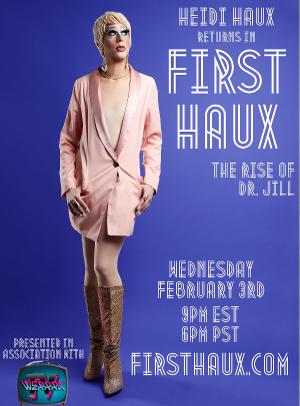 Heidi Haux To Bring FIRST HAUX: THE RISE OF DR. JILL To the Digital Stage Image