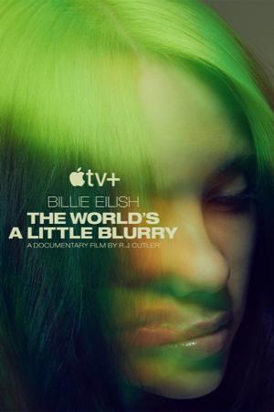 Apple TV Announces BILLIE EILISH: THE WORLD'S A LITTLE BLURRY Live Premiere Feb. 25 