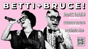 Betti & Bruce to Make UK Debut With BETTI & BRUCE: TRAPPED IN THE UK!  Image