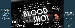 Douglas Post's BLOODSHOT to Bring Film Noir To The Hudson Village Theatre Stage This Month 