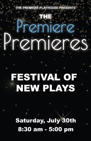 The Premiere Playhouse's FESTIVAL OF NEW PLAYS Debuts This Saturday! Image