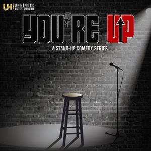 Digital Series YOU'RE UP Captures Comedy's Most Promising Rising Stars Onstage 