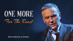 ONE MORE FOR THE ROAD Honors Frank Sinatra at the Fred Kavli Theatre 