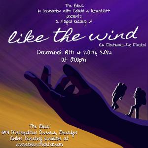 LIKE THE WIND To Receive Staged Reading at The Brick Image