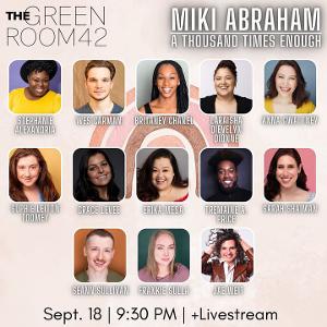 Miki Abraham to Debut Coaching Cabaret A THOUSAND TIMES ENOUGH at The Green Room 42  Image