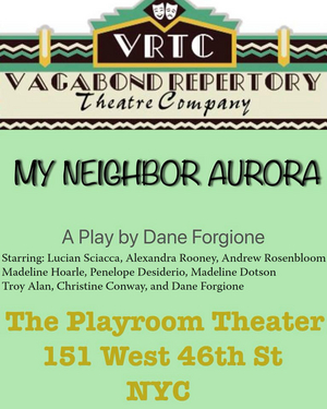 Vagabond Repertory Theater Company Presents MY NEIGHBOR AURORA Image