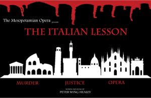 Mesopotamian Opera Company Presents THE ITALIAN LESSON By Peter Wing Healey Image
