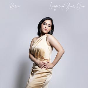 Karin Releases New Single 'League Of Your Own' Image