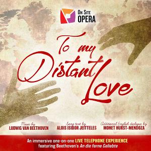 On Site Opera Presents World's First Telephone-Based Opera TO MY DISTANT LOVE Image