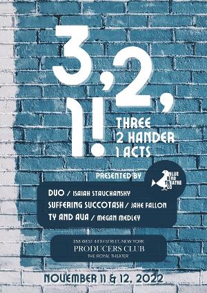 3, 2, 1! Brings Three One Acts to The Producers Club Theater This November 