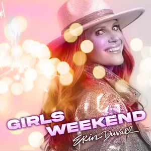 Erin Duvall Releases Female-Empowered Summer Single 'Girls Weekend' Image