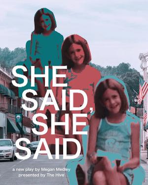 The Hive To Present New Play SHE SAID, SHE SAID At The Chain Theatre  Image