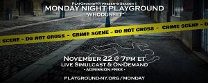 PlayGround-NY Announces November 22 Monday Night PlayGround  Image