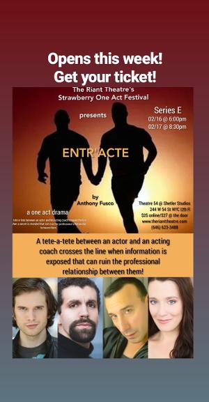 ENTR'ACTE Opens At The Strawberry One Act Festival This Weekend 
