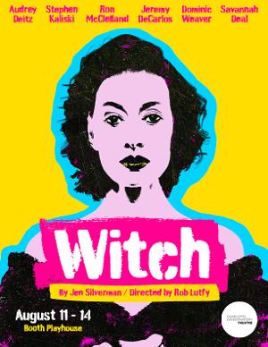 Charlotte Conservatory Theatre Launches With WITCH By Jen Silverman 