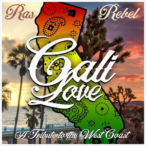 Ras Rebel Releases 'Cali Love' And Announces Show With Iconic Jamaican Band The Wailers 