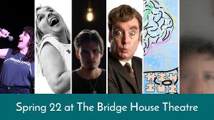 The Bridge House Theatre Announces Spring Season 