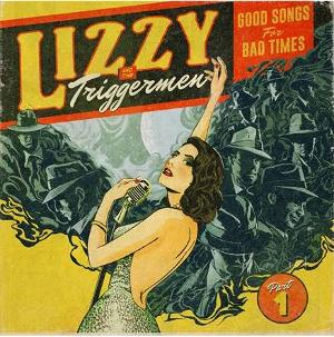 Lizzy & The Triggermen Release Debut EP 'Good Songs For Bad Times' Out Now Image