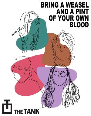 BRING A WEASEL AND A PINT OF YOUR OWN BLOOD Infamous Festival Of New Plays Is Back! Image
