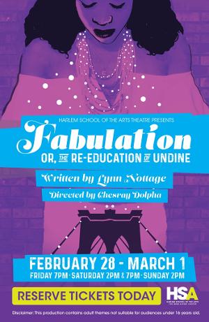 Harlem School Of The Arts Presents FABULATION, OR THE RE-EDUCATION OF UNDINE 