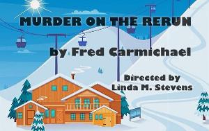 MURDER ON THE RERUN to be Presented at The Barnstable Comedy Club in May Image