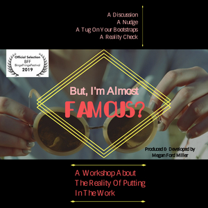 BUT, I'M ALMOST FAMOUS? An Industry Workshop Announced  Image