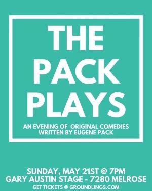 Eugene Pack to Bring PACK PLAYS to the Groundlings This Month  Image