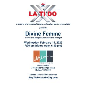 LA TI DO Productions to Continue With DIVINE FEMME At Union Coffee In Dallas Image