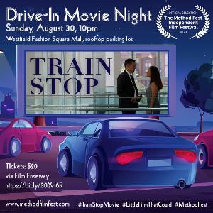 New Film TRAIN STOP Will Be Shown at a Drive-In at Westfield Fashion Square 