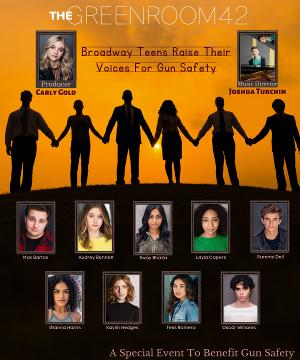 Carly Gold to Present BROADWAY TEENS RAISE THEIR VOICES FOR GUN SAFETY Benefit Concert at The Green Room 42  Image