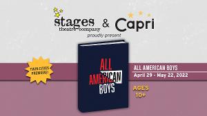 Stages Theatre Company And Capri Theater Announce Collaboration For ALL AMERICAN BOYS 