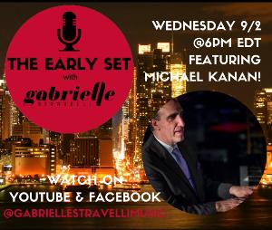 THE EARLY SET With Gabrielle Stravelli Welcomes Michael Kanan Image
