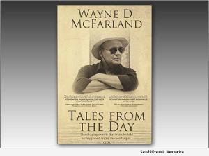 Author Wayne McFarland Releases TALES FROM THE DAY  Image