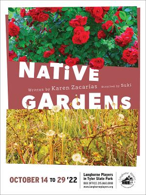 NATIVE GARDENS to be Presented at Langhorne Players This Month 