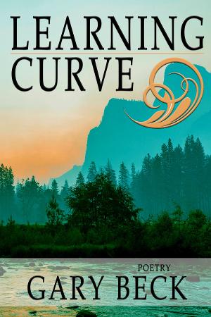 Gary Beck's Poetry Book LEARNING CURVE Released  Image