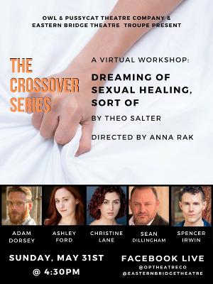 The Crossover Series To Livestream Workshop Performance Of DREAMING OF SEXUAL HEALING, SORT OF 