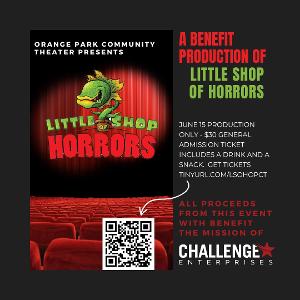 LITTLE SHOP OF HORRORS Benefit Production To Support Challenge Enterprises Comes To Orange Park Community Theater Image