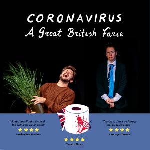 CORONAVIRUS - A GREAT BRITISH FARCE Will Tour England Next Month Image