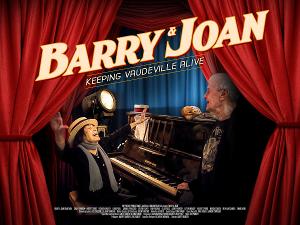BARRY & JOAN - Documentary Exploring One Of Britain's Best Kept Theatrical Secrets to be Released in May 