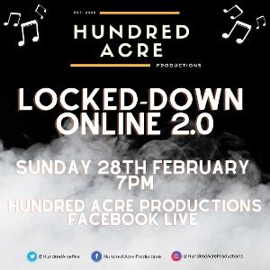 Hundred Acre Productions Presents LOCKED-DOWN ONLINE 2.0  Image