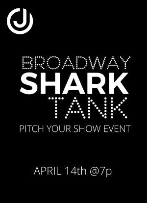 Submissions Now Open for BROADWAY SHARK TANK Presented by ​​​​​​​Open Jar Studios and GIGNITION 