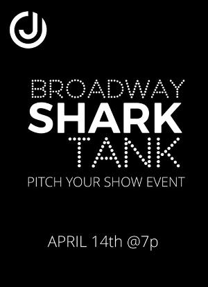 Submissions Now Open for BROADWAY SHARK TANK Presented by ​​​​​​​Open Jar Studios and GIGNITION Image