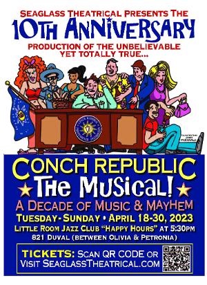 Seaglass Theatrical Presents Secession Musical CONCH REPUBLIC — THE MUSICAL In Key West 
