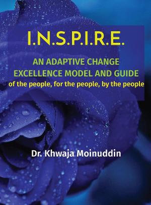 Dr. Khwaja Moinuddin Releases I.N.S.P.I.R.E. – A Game-Changing Approach To Transforming Organizations 