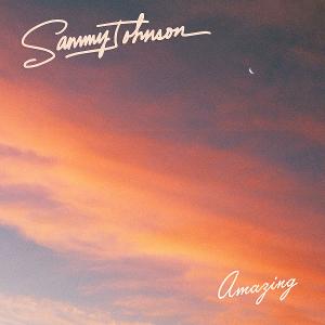 Sammy Johnson Shares New Song 'Amazing' 