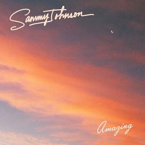 Sammy Johnson Shares New Song 'Amazing' Image